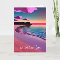 I Adore You | Ocean Waves, Pink Sand and Sunset Card