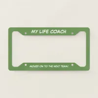 Cheeky Life Coach Slogan License Plate Frame