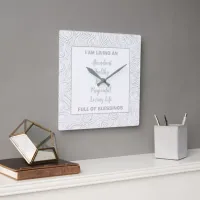 Swirl Pattern Positive Affirmations Gray And White Square Wall Clock