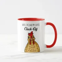 Until I've Had My Coffee, Cluck Off| Funny Chicken Mug