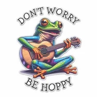 Cute Frog Playing a Guitar | Don't Worry, Be Hoppy Sticker