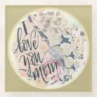 I Love You Mom Gold Watercolor Add Any Name  Glass Coaster