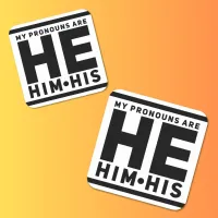 My Pronouns are HE HIM HIS Square Sticker