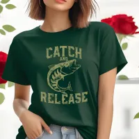 Catch and Release T-Shirt