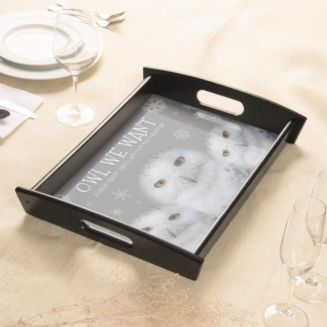 Funny Owl We Want for Christmas ... Snowy Owls Serving Tray