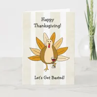 Let's get Basted, Funny Drunk Turkey Thanksgiving Card