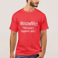 Moscow Mitch Russia's Big Ally, MoscowMitch, ZFJ T-Shirt