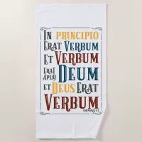 In Principio Erat Verbum Bible Verse in Latin Beach Towel