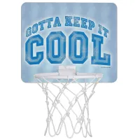 You Gotta Keep It Cool Mini Basketball Hoop