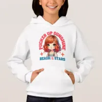 Pucker Up Sunshine Reach For The Stars Hoodie