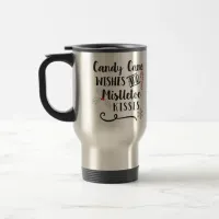 candy cane wishes and mistletoe kisses travel mug