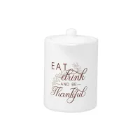 eat drink and be thankful teapot