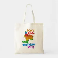 Save That Birthday Pet Funny Pinata Slogan Tote Bag