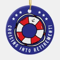 Funny Retirement Cruise Vacation Quote Ceramic Ornament