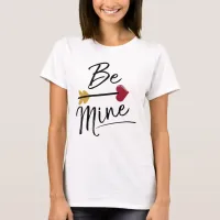 Be Mine Valentines T-Shirt