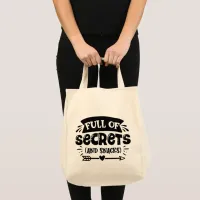 Full Of Secrets And Snacks Tote Bag