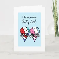 I think you're pretty cool food pun snow cones card