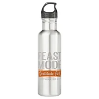  Feast Mode Gratitude  Stainless Steel Water Bottle