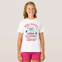 Who Needs Cupid When Everyone Loves Me Girls, ZFJ T-Shirt