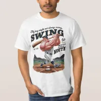 My Boy Might Not Always Swing But I Do So  T-Shirt