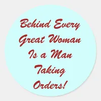 Behind Every Great Woman Sticker