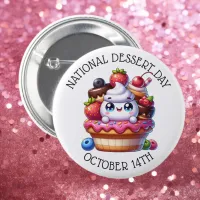 National Dessert Day October 14th Button