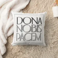 Dona Nobis Pacem Elegant Give Us Peace Throw Pillow