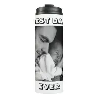 Best Dad Ever | Personalized Photo  Thermal Tumbler