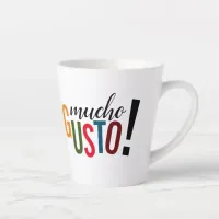 Colorful Mucho Gusto! Pleased to Meet You Latte Mug
