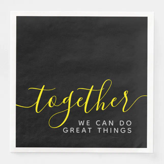 Inspirational Together We Can Do Great Things Paper Dinner Napkins