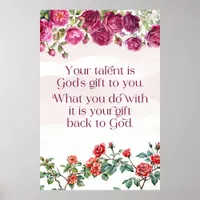 God's Gift Is Your Talent Rose Flowers Ratio 2:3 Poster