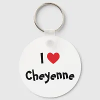 I Love Cheyenne Keychain