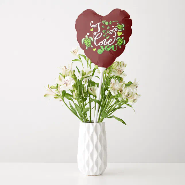 I turtally love you - Valentines Day Balloon