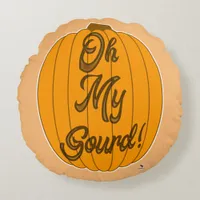 Oh My Gourd Seasonal Pumpkin Fun Toon Round Pillow