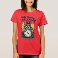 Late Bloomer Early Riser Motivation T-Shirt