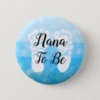 Blue Ombre Nana to be Baby Shower Gift Button