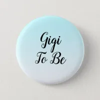 Blue Ombre Gigi to be Baby Shower Gift Button