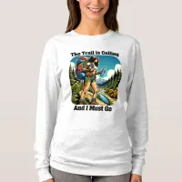 The Trail is Calling and I Must Go T-Shirt