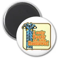 Moontower Party Magnet