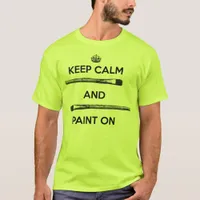 Keep Calm and Paint On T-Shirt