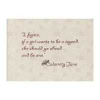 Calamity Jane, Be a Legend Inspirational Quote Acrylic Print