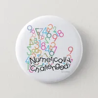 Numerically Challenged Pinback Button