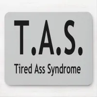 Funny Tired Syndrome Typography Mouse Pad