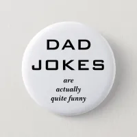 Dad Jokes Funny Humor Humorous Men Caption Novelty Button