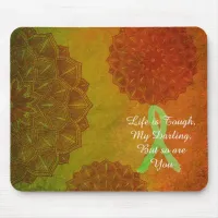 Life is Tough Quote, Lyme Disease Awareness Ribbon Mouse Pad