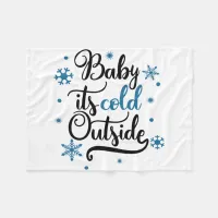 baby its cold outside fleece blanket