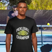 Pickleball Champion of the year pickle ball fun T-Shirt