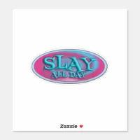 Slay All Day Vintage Throwback Art  Sticker