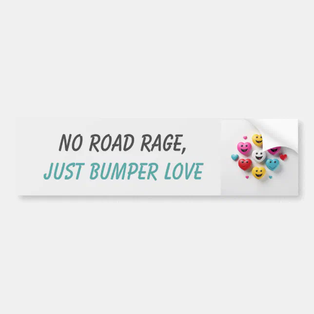 No Road Rage Just Bumper Love Bumper Sticker