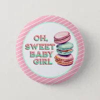 Oh Sweet Baby Girl Macaron Themed Baby Shower Button